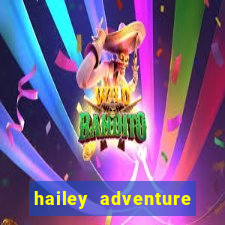 hailey adventure mod apk unlimited money